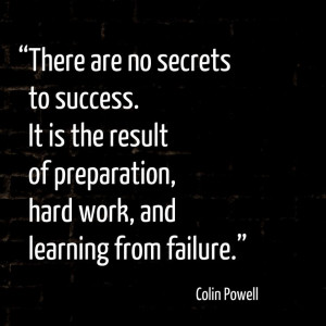 ... success. It is the result of preparation, hard work, and learning from