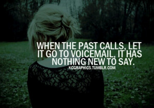 Your past has nothing new to say...