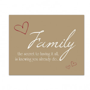 Family Secret to Having it All, Family Quote Wall Art, Inspirational ...