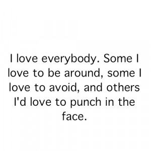 Love Everybody – Fact Quote