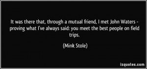 More Mink Stole Quotes