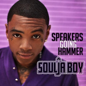 Soulja Boy - Speakers Going Hammer