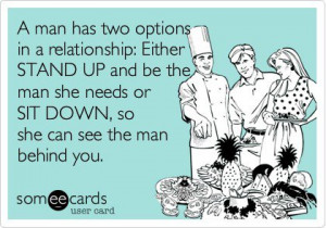 man has two options in a relationship
