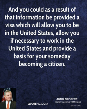 be provided a visa which will allow you to be in the United States
