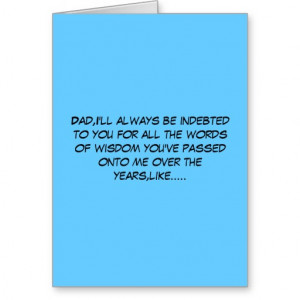 Hilarious words of wisdom Father's Day Greeting Cards