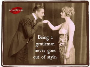 Being a gentleman never goes out of style. We've got lots of great ...