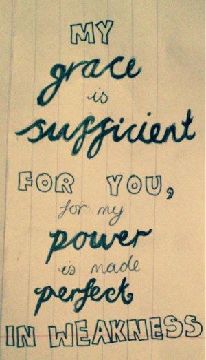 His grace is sufficient for us...