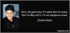 quote-here-s-the-good-news-if-i-realize-that-i-m-insane-then-i-m-okay ...