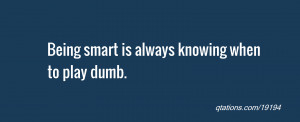Being Smart Quotes Quote of the day: being smart