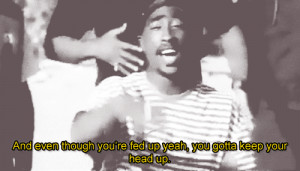 hip hop rap quotes A inspirational 2pac Tupac thug life keep ya head ...
