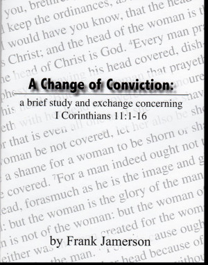 Change of Conviction (I Cor. 11:1-16)