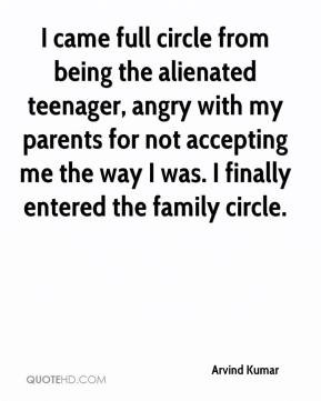 Arvind Kumar - I came full circle from being the alienated teenager ...