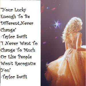 taylor quotes about changing sat jun 23 2012 at 10 54 am by ...