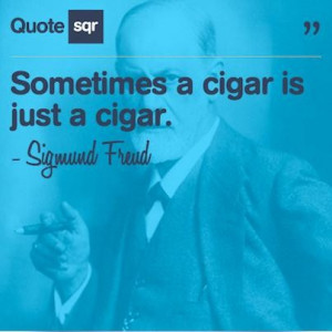 Witty quotes sayings cigar sigmund freud