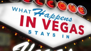 ... Go Back > Gallery For > What Happens In Vegas Stays In Vegas Quotes