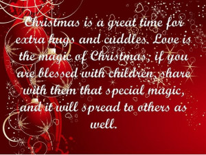 ... Christmas. If You Are Blessed With Children Share With Them That