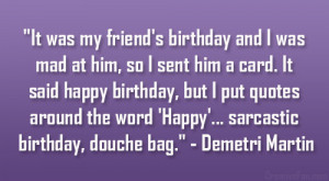 Sarcastic Birthday Sayings http://kootation.com/sarcastic-quotes-happy ...