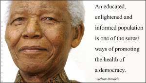 ... quotes education An educated enlightened and informed population is