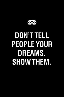 Don't Tell People - Dream Quote