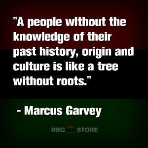 RBG Quote of the Week: Marcus Garvey Knowledge