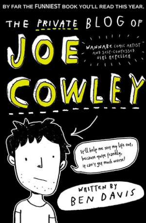 Start by marking “The Private Blog of Joe Cowley” as Want to Read: