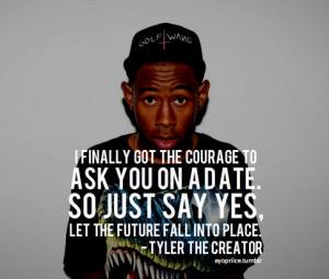Go Back > Gallery For > Tyler The Creator Quotes About Love