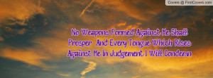 No Weapons Formed Against Me Shall Prosper And Every Tongue Which ...