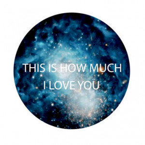 ... him, romantic quote, inspirational quotes,i love you art, galaxy print