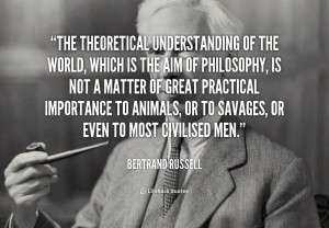 quote-Bertrand-Russell-the-theoretical-understanding-of-the-world ...