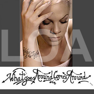 What Goes Around Comes Tattoo Picture picture