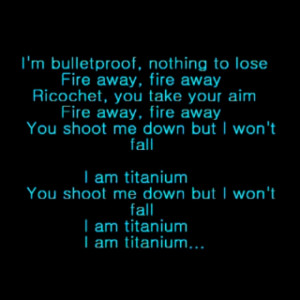 ... to know that this is MY song! Titanium by David Guetta ( feat. Sia