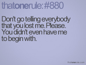 You Lost Me Quotes That you lost me. please.