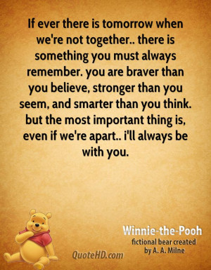 If ever there is tomorrow when we're not together.. there is something ...