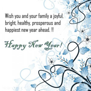 ... Joyful, Bright, Healthy, Prosperous And Happiest New Year Ahead