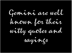 witty quotes and sayings gemini are well known for their witty quotes ...