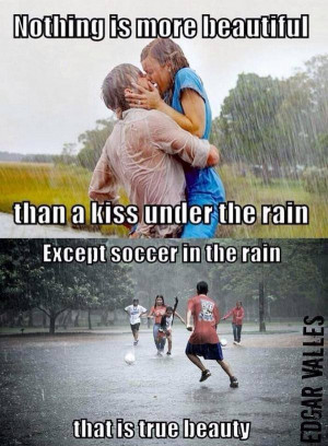 Football, A kiss under the Rain