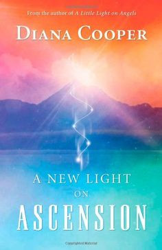 New Light on Ascension by Diana Cooper