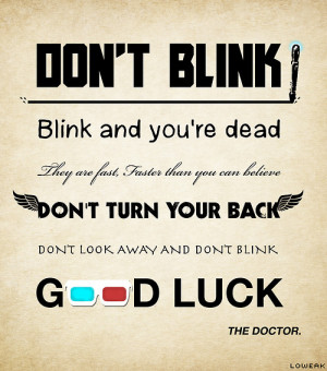 Doctor Who Quote (Weeping angels)http://parallelgameworld.tumblr.com