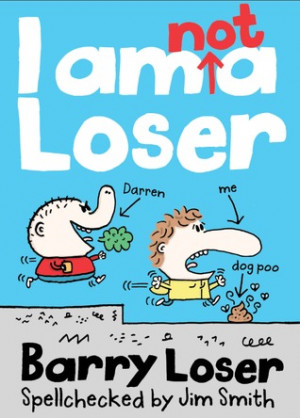 Barry Loser: I Am (Not) A Loser (Barry Loser, #1)