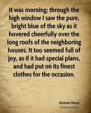 It was morning; through the high window I saw the pure, bright blue of ...