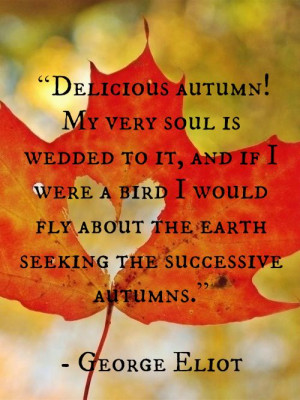 George Eliot on Autumn / Fall #quotes