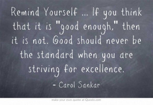 Think BIG... Standard of EXCELLENCE!