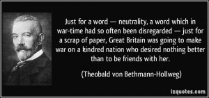 neutrality, a word which in war-time had so often been disregarded ...