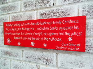 ... Funny Clark Griswold Christmas Vacation Movie quote signs 