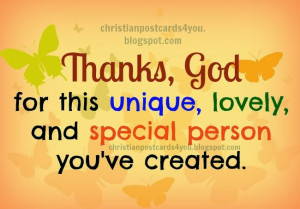 person. Thank you God for my son, daughter, husband, wife, friend ...