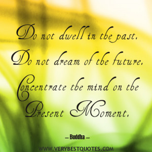 Buddha quotes on living in the present moment