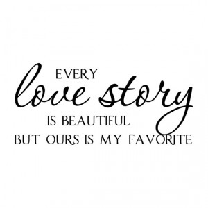 Every Love Story is Beautiful Vinyl Wall Quote Decal Lettering ...