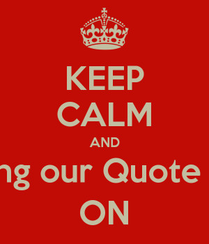 KEEP CALM AND stop stealing our Quote Okayyyy!!!! ON