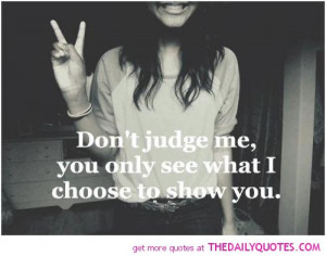 Dont Judge Someone Quotes Pic #13