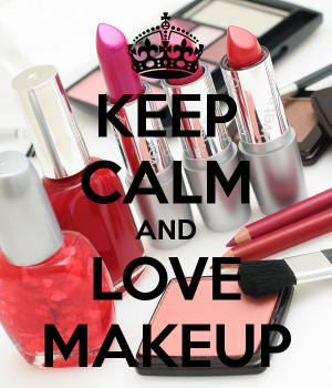 Keep Calm and Love Makeup